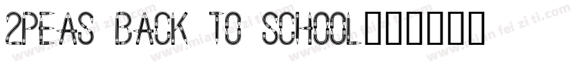 2Peas Back to School字体转换